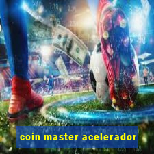 coin master acelerador